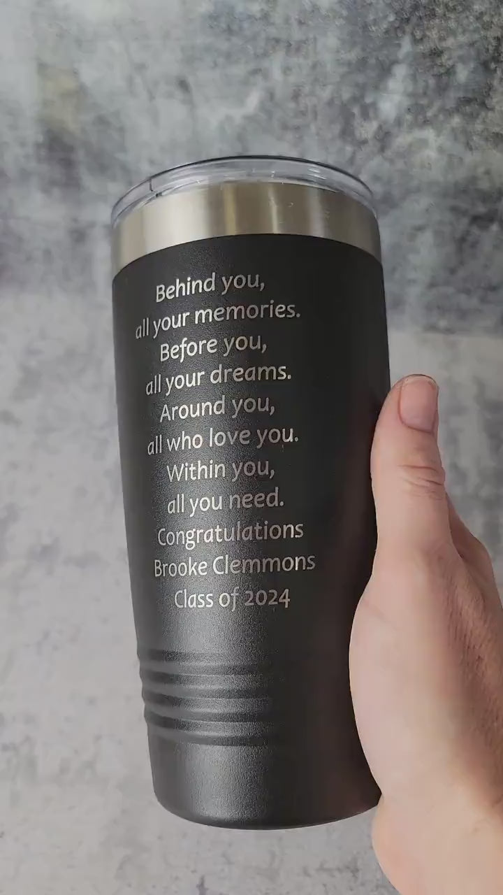 Class of 2024 Graduation Gift, Personalized Tumbler, Personalized Graduation Gift Idea, Graduation, 2024 Graduation, Behind you quote